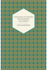 Language; Its Nature, Development And Origin