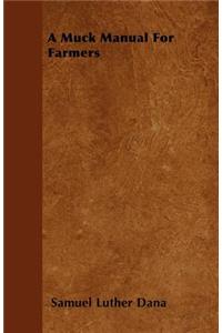 A Muck Manual For Farmers