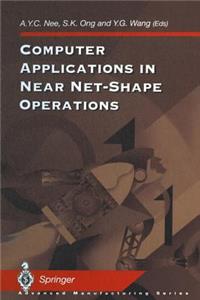 Computer Applications in Near Net-Shape Operations