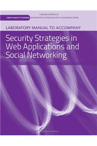 Laboratory Manual to Accompany Security Strategies in Web Applications and Social Networking
