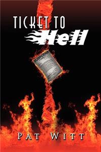Ticket to Hell