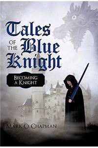 Tales of the Blue Knight