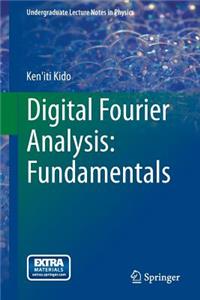 Digital Fourier Analysis: Fundamentals: Fundamentals