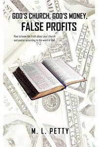 God's Church, God's Money, False Profits