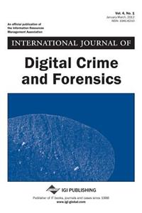 International Journal of Digital Crime and Forensics, Vol 4 ISS 1