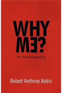 Why Me?