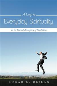 A Leap to Everyday Spirituality