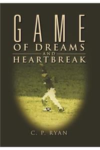 Game of Dreams and Heartbreak