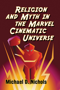 Religion and Myth in the Marvel Cinematic Universe