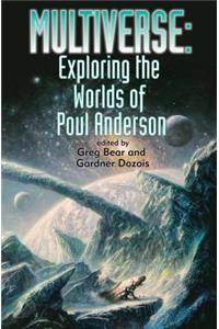 Multiverse: Exploring Poul Anderson's Worlds