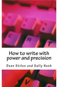 How to write with power and precision