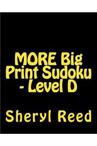 MORE Big Print Sudoku - Level D