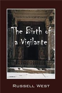 Birth of a Vigilante
