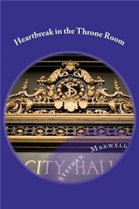 Heartbreak in the Throne Room