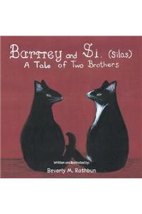 Barney and Si. (Silas)