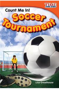 Count Me In! Soccer Tournament (Library Bound)