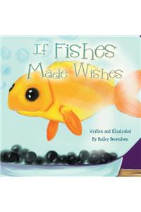 If Fishes Made Wishes