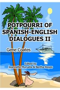 Potpourri of English-Spanish Dialogues II