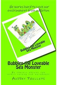 Bubbles the Loveable Sea Monster