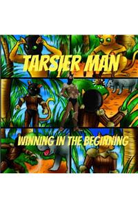 Tarsier Man: Winning In The Beginning