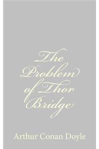 Problem of Thor Bridge