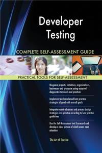 Developer Testing Complete Self-Assessment Guide