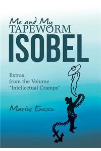 Me and My Tapeworm Isobel