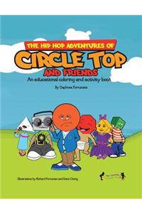 The Hip Hop Adventures of Circle Top and Friends