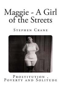 Maggie - A Girl of the Streets