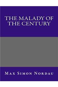 The Malady of the Century