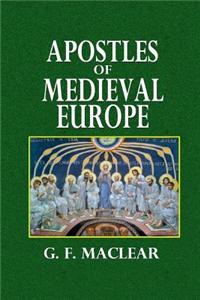 Apostles of Medieval Europe