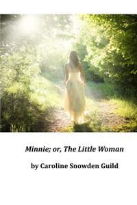 Minnie; Or, the Little Woman