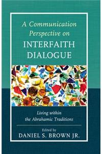 A Communication Perspective on Interfaith Dialogue