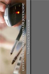 Gestao de Pessoas E Coisa de Jovem, Sim!