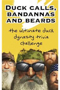 Duck Calls, Bandannas and Beards