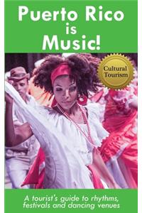 Puerto Rico is Music! Travel Guide