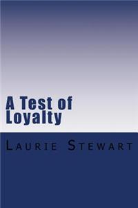 A Test of Loyalty