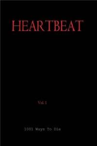 HEARTBEAT, Vol 1, Script: 1001 Ways To Die