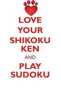 LOVE YOUR SHIKOKU KEN AND PLAY SUDOKU SHIKOKU KEN SUDOKU LEVEL 1 of 15