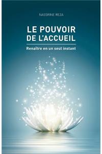 Le pouvoir de l'accueil