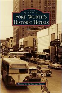Fort Worth's Historic Hotels