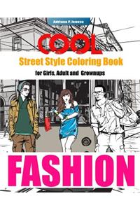 COOL Street Style Fashion Coloring Book for Adult Grownups and Girls