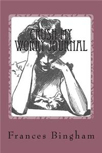 Crush My Worry Journal