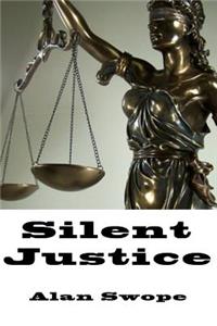 Silent Justice