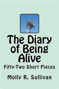 Diary of Being Alive