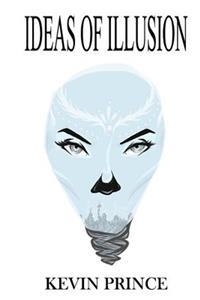 Ideas of Illusion