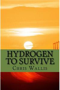 Hydrogen to Survive