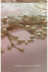 Something Special For The Bride