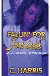 Fallin' for Josiah