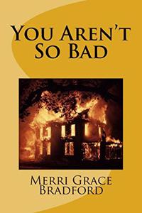 You Aren't So Bad